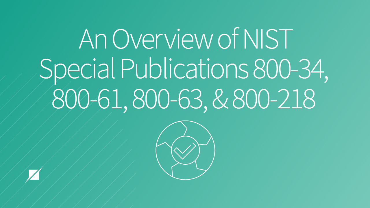 An Overview Of NIST Special Publications 800-34, 800-61, 800-63, And ...